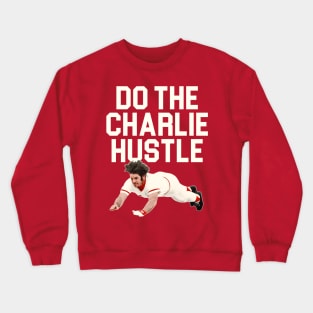 Do The Charlie Hustle Crewneck Sweatshirt